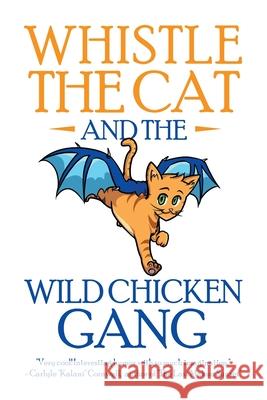 Whistle the Cat and the Wild Chicken Gang Samuel S 9781489736598 Liferich - książka