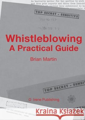 Whistleblowing: A Practical Guide Brian Martin 9781291548198 Lulu.com - książka