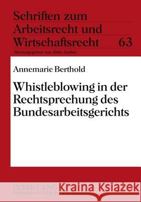 Whistleblowing in Der Rechtsprechung Des Bundesarbeitsgerichts Junker, Abbo 9783631612293 Lang, Peter, Gmbh, Internationaler Verlag Der - książka