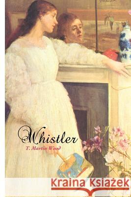 Whistler T. Martin Wood 9781861716446 Crescent Moon Publishing - książka