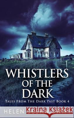 Whistlers Of The Dark Swift, Helen Susan 9784867472170 Next Chapter - książka