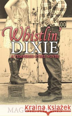 Whistlin' Dixie Maggie Adams Killion Group Lucy Wellen 9781503228085 Createspace - książka