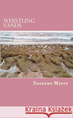 Whistling Sands MS Suzanne Myers 9781514363478 Createspace Independent Publishing Platform - książka