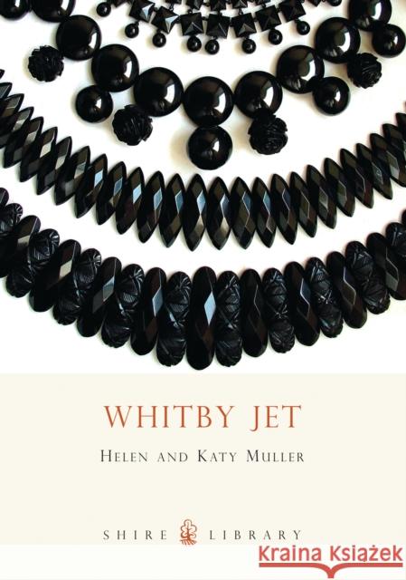 Whitby Jet Helen Muller, Katy Muller 9780747807315 Bloomsbury Publishing PLC - książka