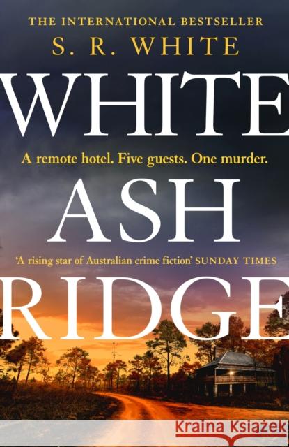White Ash Ridge: 'A rising star of Australian crime fiction' SUNDAY TIMES S. R. White 9781472291219 Headline Publishing Group - książka