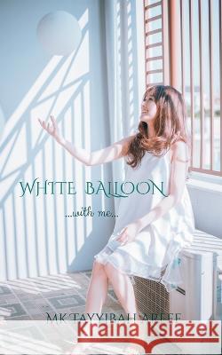 White Balloon Mk Tayyibah   9781638738619 Notion Press - książka