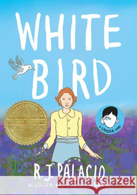 White Bird: A Wonder Story (a Graphic Novel) Palacio, R. J. 9780525645542 Alfred A. Knopf Books for Young Readers - książka