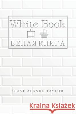 White Book Clive Alando Taylor 9781665580496 Authorhouse UK - książka