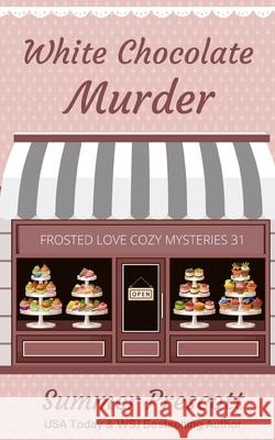 White Chocolate Murder Summer Prescott 9781701918863 Independently Published - książka