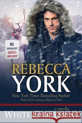 White Christmas Rebecca York 9781943191055 Light Street Press - książka