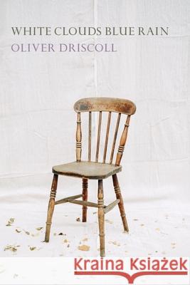 White Clouds Blue Rain Oliver Driscoll 9780645009088 Recent Work Press - książka