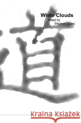 White Clouds edited by Stephen Tzupo Christopher Johnston 9781588984845 Booksurge Publishing - książka