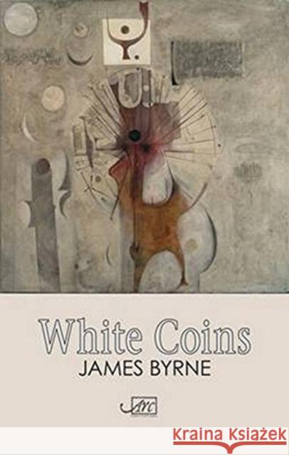 White Coins James Byrne 9781908376473 Arc Publications - książka