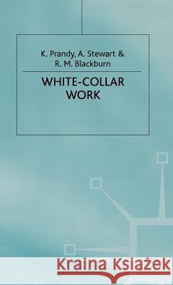 White-Collar Work K. Prandy A. Stewart 9780333243312 PALGRAVE MACMILLAN - książka