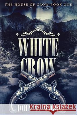 White Crow John W Wood 9784824105189 Next Chapter - książka