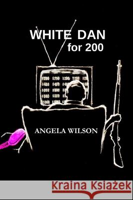 White Dan for 200 Angela Lynn Wilson 9781949652420 Mercury Heartlink - książka
