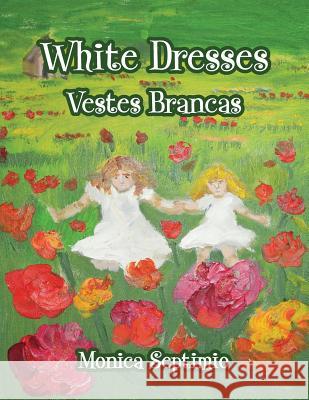 White Dresses (English-Portuguese Edition) Septimio, Monica 9781612446981 Halo Publishing International - książka