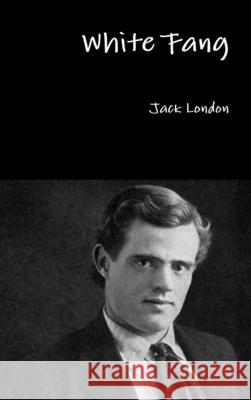 White Fang Jack London 9781329820630 Lulu.com - książka