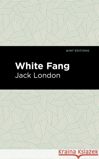 White Fang Jack London Mint Editions 9781513221168 Mint Ed - książka