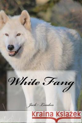 White Fang Jack London Yasmira Cedeno 9781537560489 Createspace Independent Publishing Platform - książka