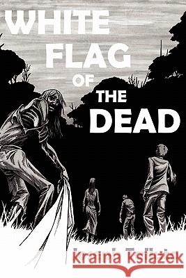 White Flag of the Dead Joseph Talluto 9780980799651 Severed Press - książka