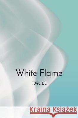 White Flame 1048 Bl 9781088076750 Brinic LLC - książka