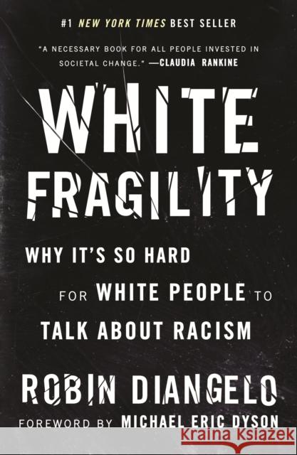 White Fragility: Why It's So Hard for White People to Talk About Racism Dr. Robin DiAngelo 9780807047408 Beacon Press - książka