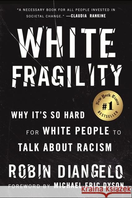 White Fragility: Why It's So Hard for White People to Talk About Racism Robin DiAngelo 9780807047415 Beacon Press - książka