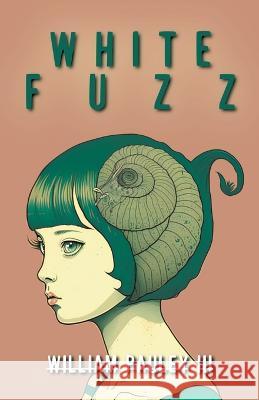 White Fuzz William Pauley, III 9781960190192 Doom Fiction - książka