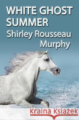 White Ghost Summer Shirley Rousseau Murphy 9781539648512 Createspace Independent Publishing Platform - książka