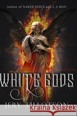 White Gods Jery Tillotson 9781689954747 Independently Published - książka