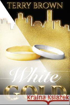 White Gold Terry Brown 9781726362160 Createspace Independent Publishing Platform - książka