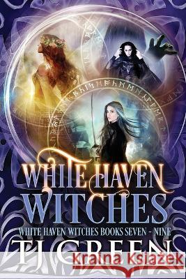 White Haven Witches: Books 7 - 9 T J Green 9781990047480 Mountolive Publishing - książka