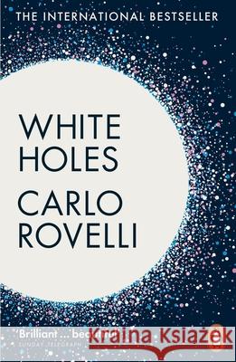 White Holes Carlo Rovelli 9781802062144 Penguin Books Ltd - książka