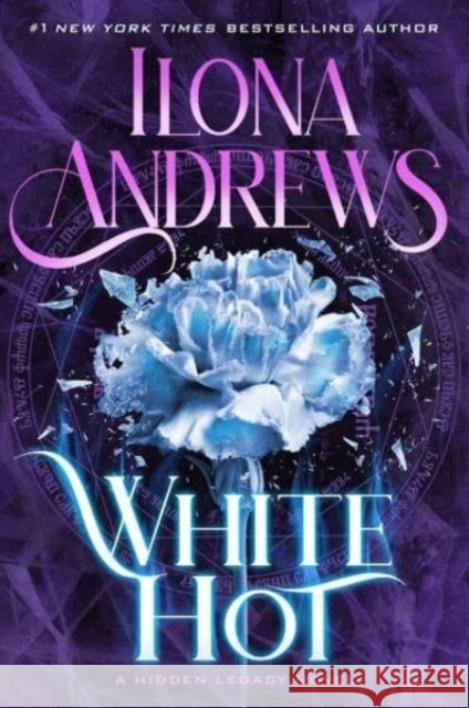 White Hot: A Hidden Legacy Novel Ilona Andrews 9780063381155 HarperCollins Publishers Inc - książka