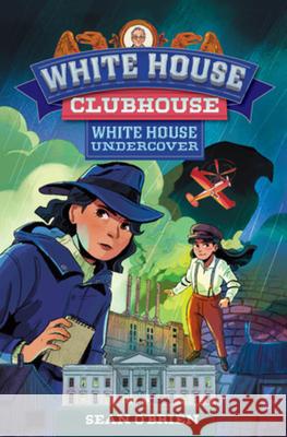 White House Mystery (White House Clubhouse Series) Sean (Georgetown University) O'Brien 9781324053095 Norton Young Readers - książka