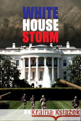 White House Storm Dale Napier 9780692253267 Mastersoft Media - książka