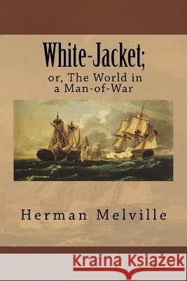 White Jacket Herman Melville Taylor Anderson 9781974132997 Createspace Independent Publishing Platform - książka