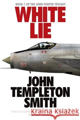 White Lie John Templeton Smith 9781909269972 Silvertail Books - książka