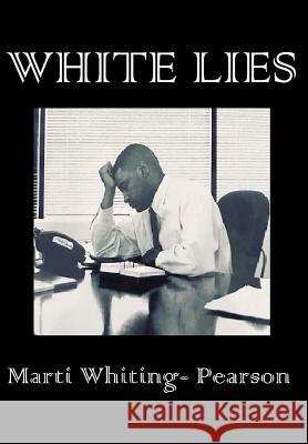 White Lies Marti Whiting Pearson 9781987434132 Createspace Independent Publishing Platform - książka