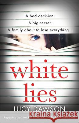 White Lies: A gripping psychological thriller with an absolutely brilliant twist Lucy Dawson 9781786814517 Bookouture - książka