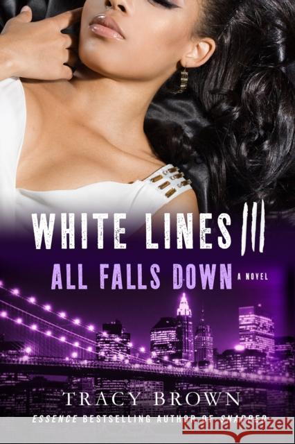White Lines III: All Falls Down Tracy Brown 9781250042996 St. Martin's Griffin - książka
