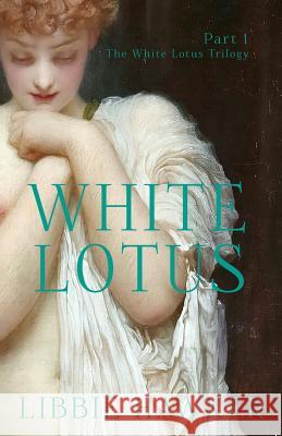 White Lotus: Part 1 of the White Lotus Trilogy Libbie Hawker 9781947174146 Running Rabbit Editions - książka