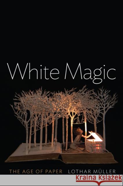 White Magic: The Age of Paper Müller, Lothar 9780745672533 John Wiley & Sons - książka