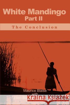White Mandingo Part II: The Conclusion Blaise, Maurice 9780595170975 Writers Club Press - książka
