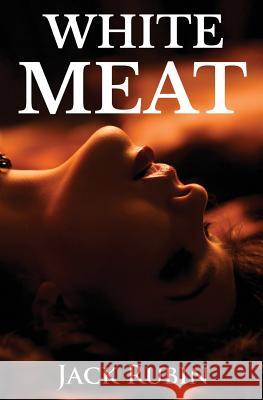 White Meat Jack Rubin 9781911224051 Emma Stern Publishing - książka
