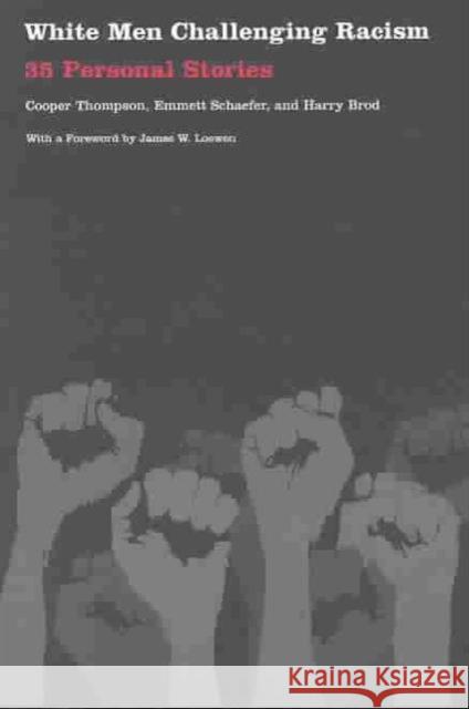 White Men Challenging Racism: 35 Personal Stories Thompson, Cooper 9780822330967 Duke University Press - książka