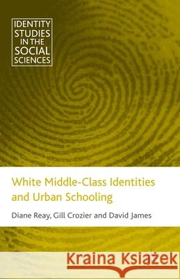 White Middle-Class Identities and Urban Schooling D. James D. Reay G. Crozier 9781349308903 Palgrave Macmillan - książka