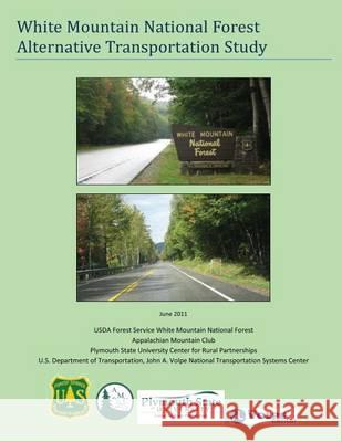 White Mountain National Forest Alternative Transportation Study John a. Volpe National Transportation Sy 9781494356651 Createspace - książka