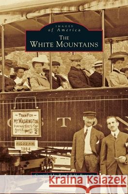 White Mountains Randall H Bennett 9781531622022 Arcadia Publishing Library Editions - książka